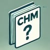 CHM Files: The Complete Guide to Creation, Editing, and Usage